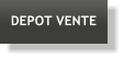 DEPOT VENTE